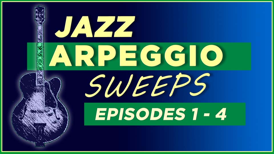 Jazz Arpeggio Sweeps-Lessons 1-4