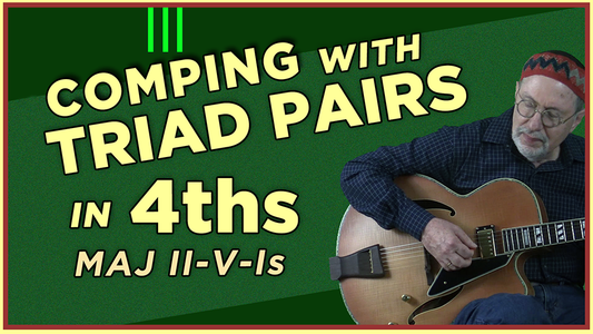 Comping with Triad Pairs in 4ths- Part 1