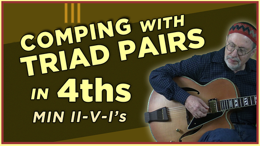 Comping with Triad Pairs in 4ths- Part2