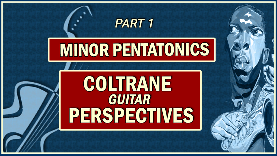 Kumoi Minor Pentatonics: Coltrane Perspectives Part 2