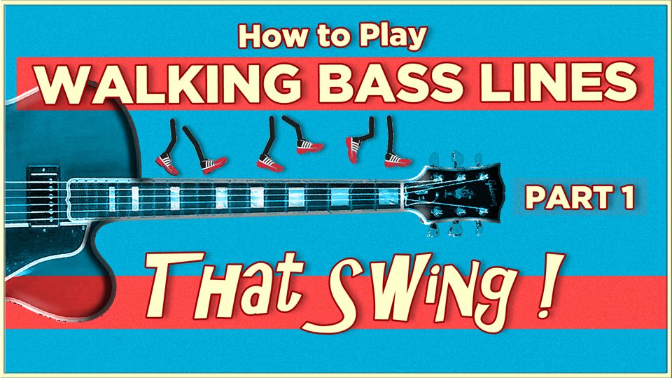 Walking Bass Lines That Swing- Parts 1 & 2