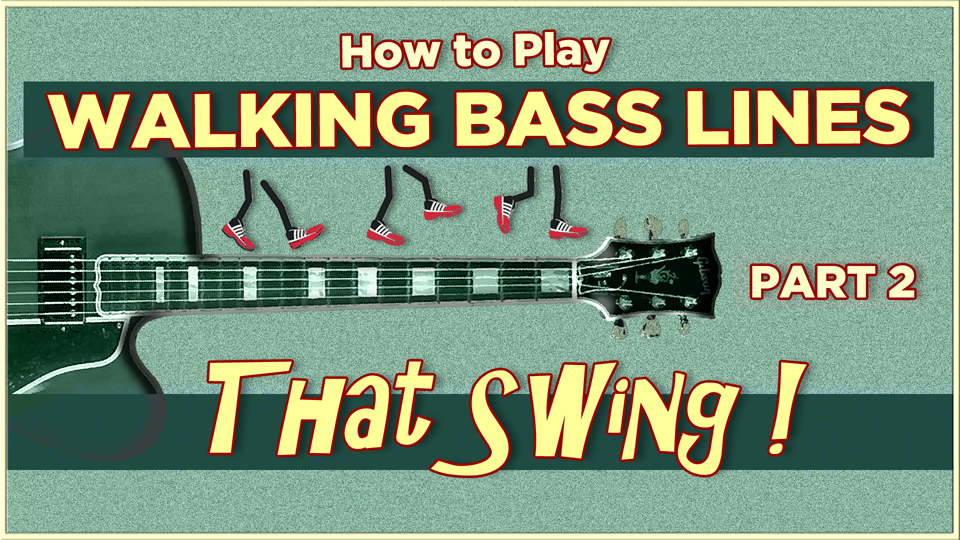 Walking Bass Lines That Swing- Parts 1 & 2